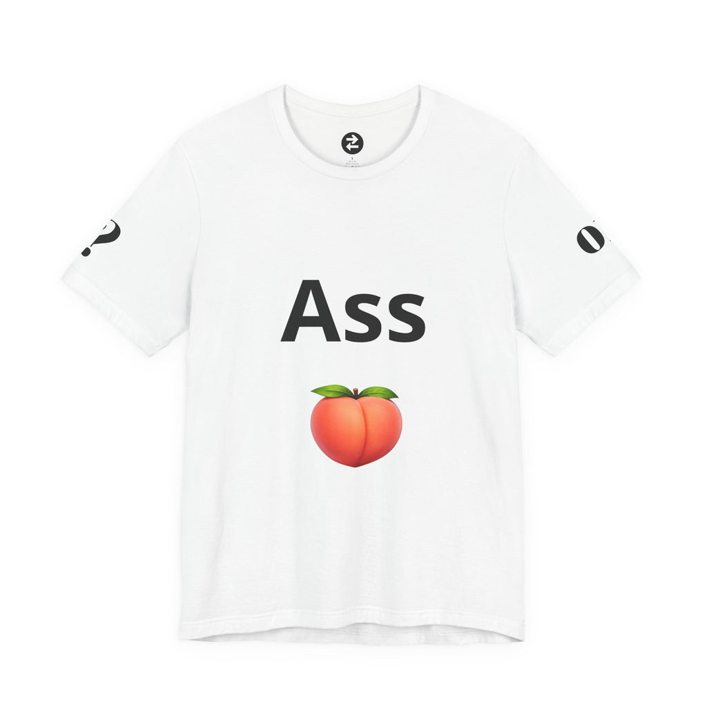 T-Shirt -  Ass or Tits? 🍑🍒