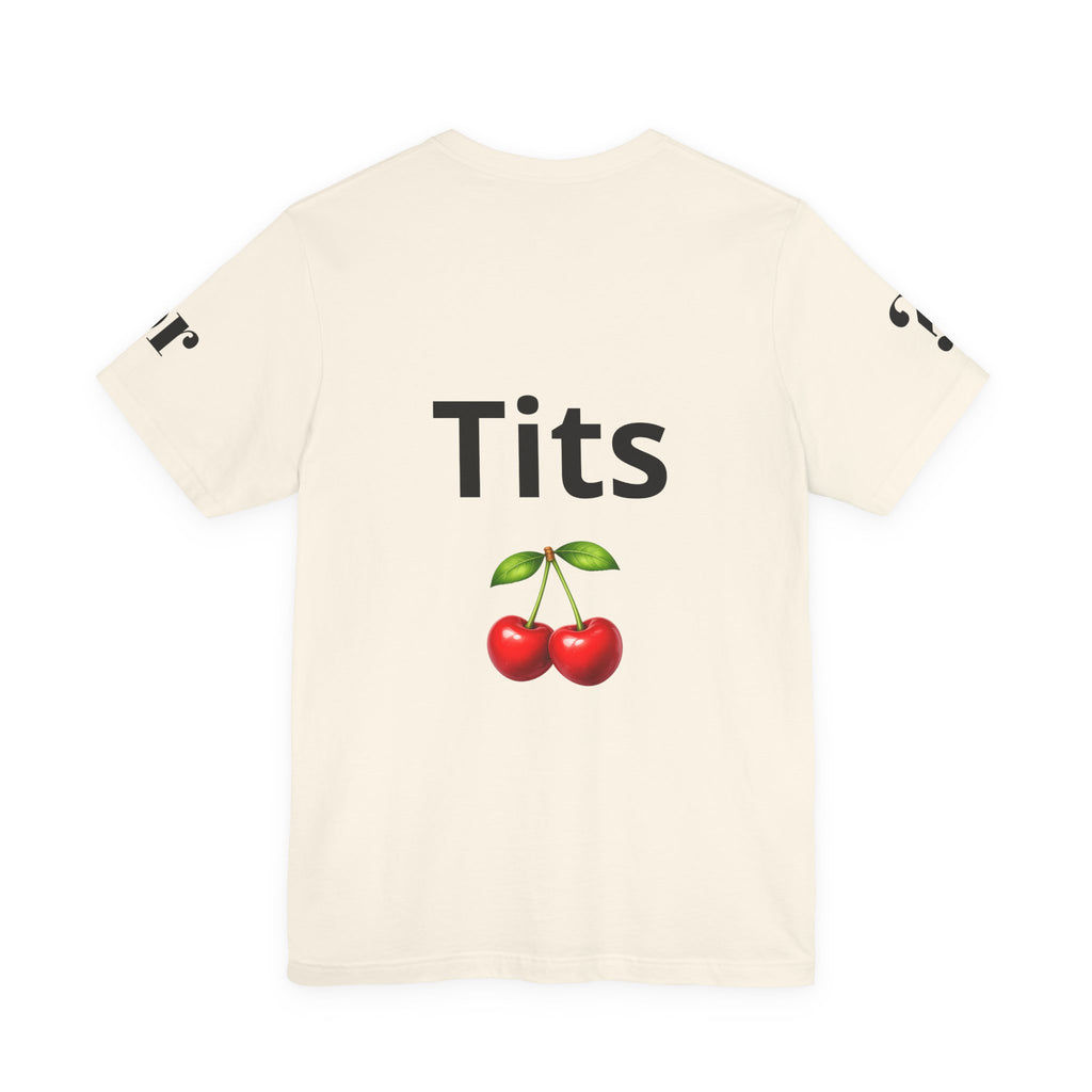 T-Shirt -  Ass or Tits? 🍑🍒