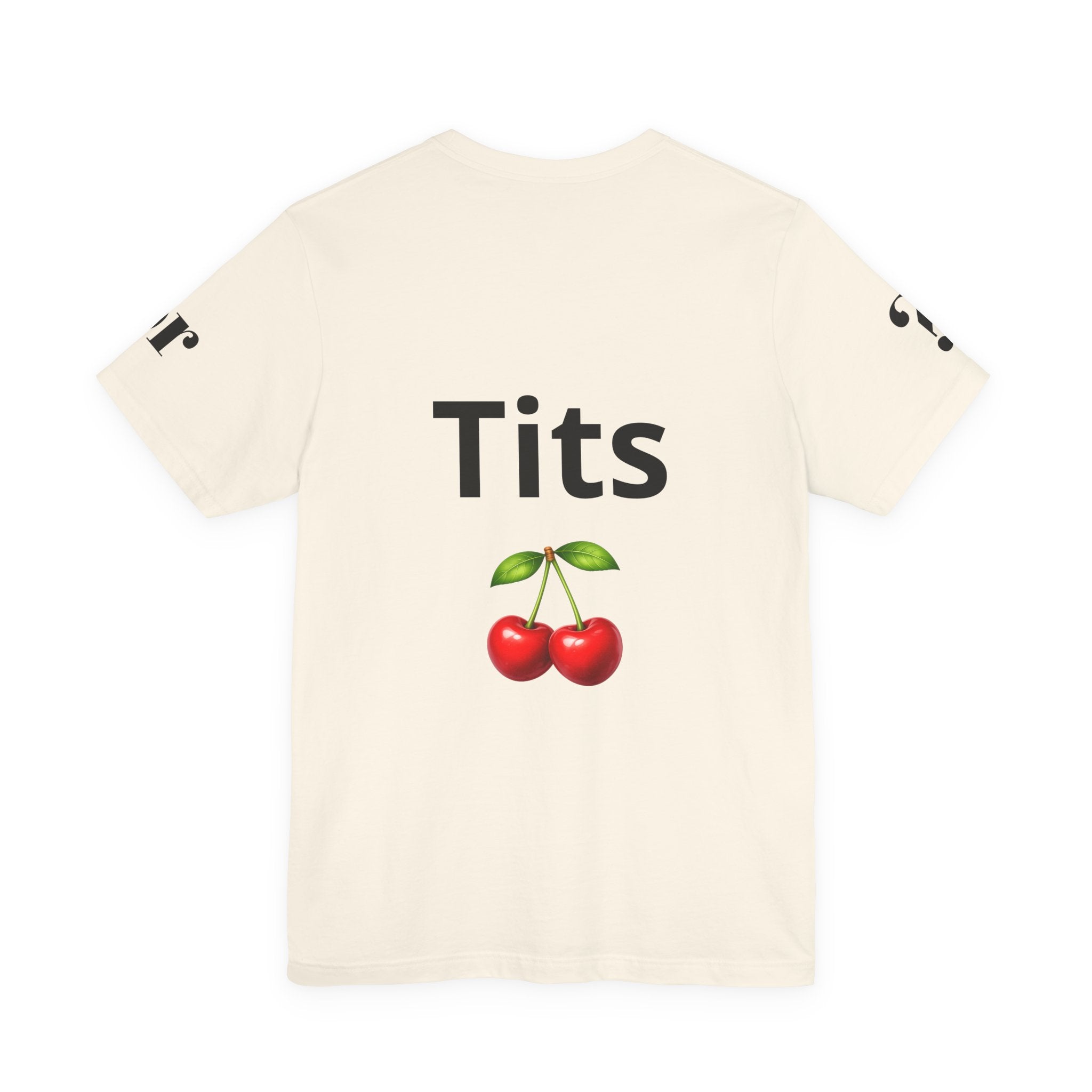 T-Shirt -  Ass or Tits? 🍑🍒